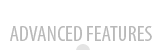 Advanced Features